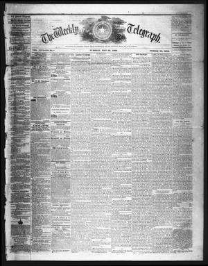 Primary view of object titled 'The Weekly Telegraph (Houston, Tex.), Vol. 26, No. 10, Ed. 1 Tuesday, May 22, 1860'.