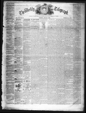 Primary view of object titled 'The Weekly Telegraph (Houston, Tex.), Vol. 26, No. 11, Ed. 1 Tuesday, May 29, 1860'.