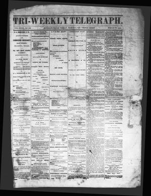 Primary view of object titled 'Tri-Weekly Telegraph (Houston, Tex.), Vol. 32, No. 152, Ed. 1 Friday, March 8, 1867'.