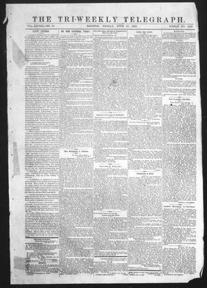 Primary view of The Tri-Weekly Telegraph (Houston, Tex.), Vol. 28, No. 44, Ed. 1 Friday, June 27, 1862