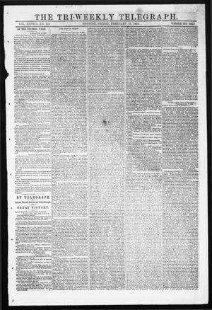 The Tri-Weekly Telegraph (Houston, Tex.), Vol. 28, No. 143, Ed. 1 Friday, February 13, 1863
