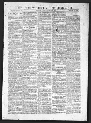 Primary view of object titled 'The Tri-Weekly Telegraph (Houston, Tex.), Vol. 28, No. 152, Ed. 1 Friday, March 6, 1863'.