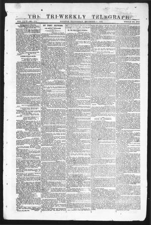 Primary view of object titled 'The Tri-Weekly Telegraph (Houston, Tex.), Vol. 29, No. 113, Ed. 1 Wednesday, December 9, 1863'.