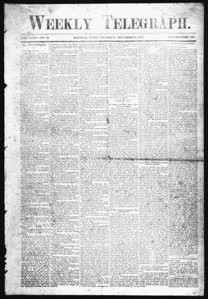 Primary view of object titled 'Weekly Telegraph (Houston, Tex.), Vol. 34, No. 36, Ed. 1 Thursday, December 24, 1868'.