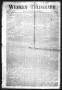 Thumbnail image of item number 1 in: 'Weekly Telegraph (Houston, Tex.), Vol. 34, No. 47, Ed. 1 Thursday, March 18, 1869'.