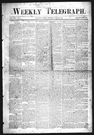 Primary view of object titled 'Weekly Telegraph (Houston, Tex.), Vol. 35, No. 4, Ed. 1 Thursday, May 20, 1869'.