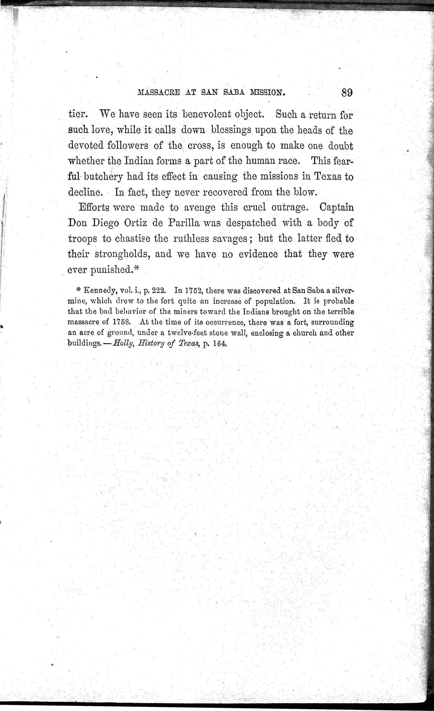 History of Texas: From Its First Settlement in 1685 to Its Annexation to the United States in 1846, Volume 1
                                                
                                                    89
                                                