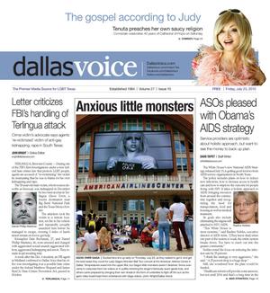 Primary view of object titled 'Dallas Voice (Dallas, Tex.), Vol. 27, No. 10, Ed. 1 Friday, July 23, 2010'.