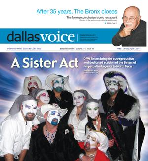 Primary view of object titled 'Dallas Voice (Dallas, Tex.), Vol. 27, No. 46, Ed. 1 Friday, April 1, 2011'.