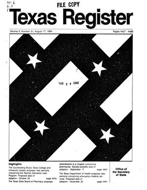 Texas Register, Volume 9, Number 61, Pages 4427-4486, August 17, 1984