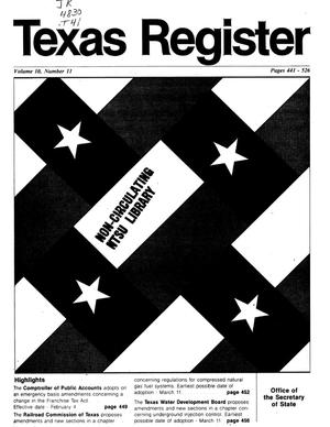 Texas Register, Volume 10, Number 11, Pages 441-526, February 8, 1985