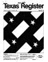 Journal/Magazine/Newsletter: Texas Register, Volume 10, Number 19, Pages 809-846, March 8, 1985