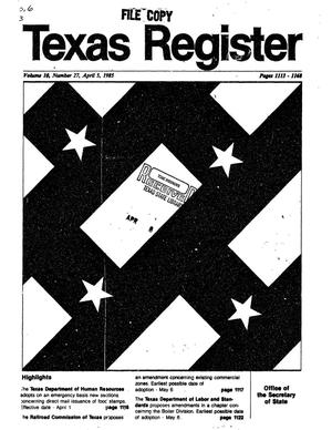 Primary view of object titled 'Texas Register, Volume 10, Number 27, Pages 1113-1168, April 5, 1985'.