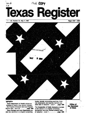 Texas Register, Volume 10, Number 35, Pages 1381-1458, May 7, 1985