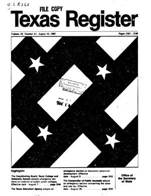 Texas Register, Volume 10, Number 61, Pages 3103-3150, August 16, 1985