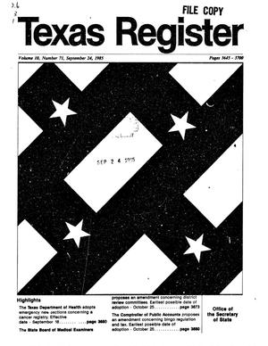 Texas Register, Volume 10, Number 71, Pages 3645-3700, September 24, 1985