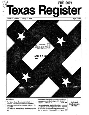 Primary view of object titled 'Texas Register, Volume 11, Number 6, Pages 311-411, January 21, 1986'.