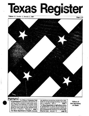 Texas Register, Volume 12, Number 1, Pages 1-51, January 2, 1987