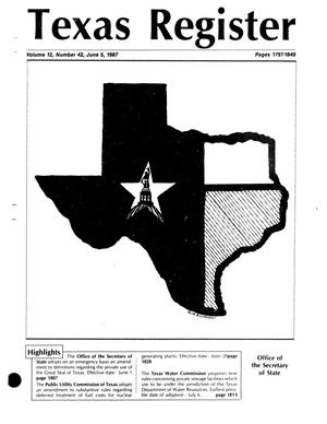 Texas Register, Volume 12, Number 42, Pages 1797-1849, June 5, 1987