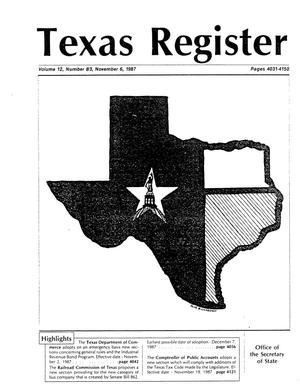 Texas Register, Volume 12, Number 83, Pages 4031-4150, November 6, 1987
