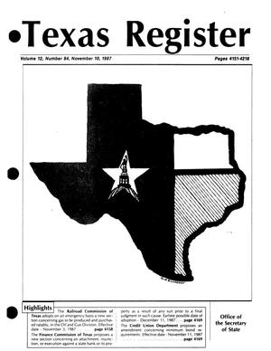Texas Register, Volume 12, Number 84, Pages 4151-4218, November 10, 1987