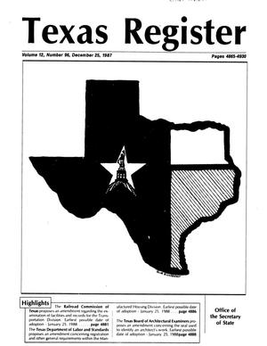 Texas Register, Volume 12, Number 96, Pages 4865-4930, December 25, 1987