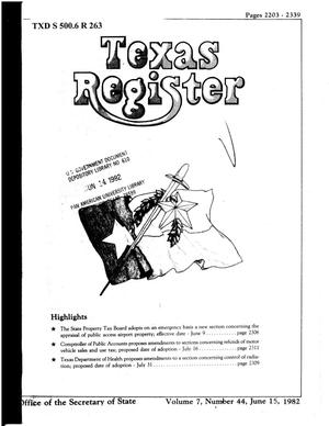 Primary view of object titled 'Texas Register, Volume 7, Number 44, Pages 2203-2339, June 15, 1982'.