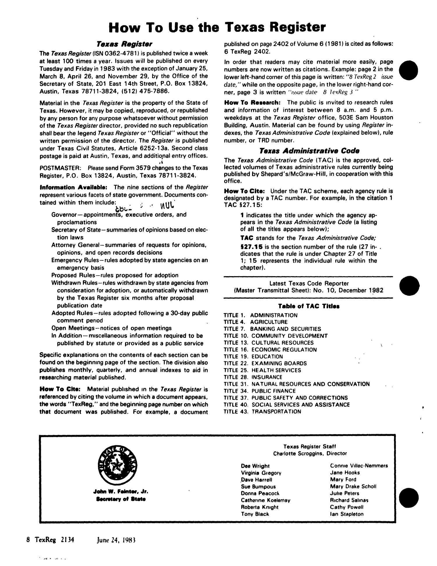 Texas Register, Volume 8, Number 45, Pages 2133-2236, June 24, 1983
                                                
                                                    2134
                                                