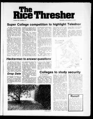 Primary view of object titled 'The Rice Thresher (Houston, Tex.), Vol. 65, No. 13, Ed. 1 Thursday, November 3, 1977'.