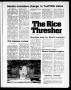 Thumbnail image of item number 1 in: 'The Rice Thresher (Houston, Tex.), Vol. 65, No. 28, Ed. 1 Thursday, March 16, 1978'.