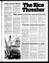 Thumbnail image of item number 1 in: 'The Rice Thresher (Houston, Tex.), Vol. 65, No. 31, Ed. 1 Thursday, April 6, 1978'.