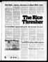 Thumbnail image of item number 1 in: 'The Rice Thresher (Houston, Tex.), Vol. 65, No. 32, Ed. 1 Thursday, April 13, 1978'.