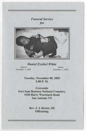 [Funeral Program for Daniel Ezekiel White, November 8, 2005]