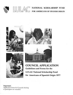 [Council Application for the LULAC National Scholarship Fund - 1977]