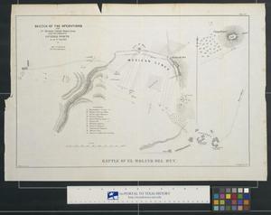 Sketch of the operations of the 1st Division United States Army under the command of General Worth on the 8th Sept. 1847 battle of El Molino del Rey.