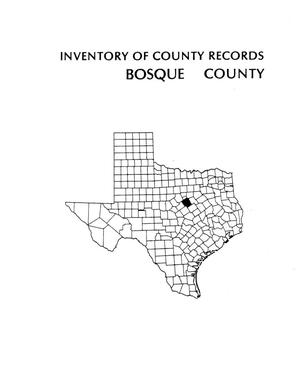 Primary view of object titled 'Inventory of county records, Bosque County courthouse, Meridian, Texas'.
