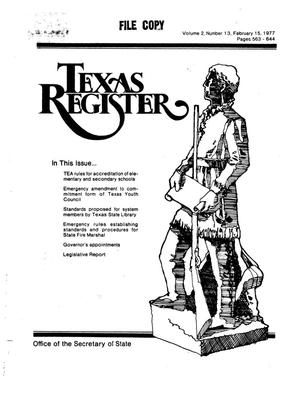 Texas Register, Volume 2, Number 13, Pages 563-644, February 15, 1977
