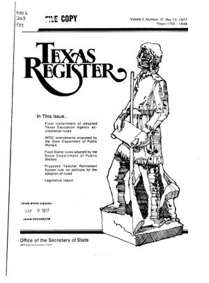 Texas Register, Volume 2, Number 37, Pages 1789-1849, May 10, 1977