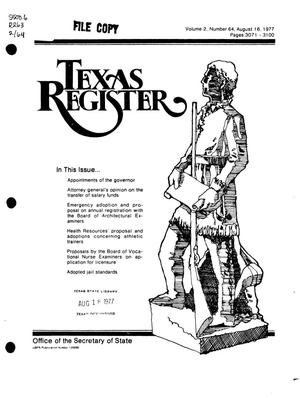 Texas Register, Volume 2, Number 64, Pages 3071-3100, August 16, 1977