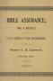 Primary view of Bible Assucrance; or a reply to Dr. B. H. Carroll's Tract on Assurance: being a candid examination and thorough refutation of his historical and scriptural arguments against Bible assurance.