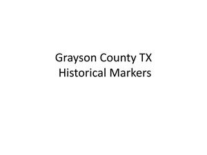 Primary view of object titled 'Grayson County Texas Historical Markers'.