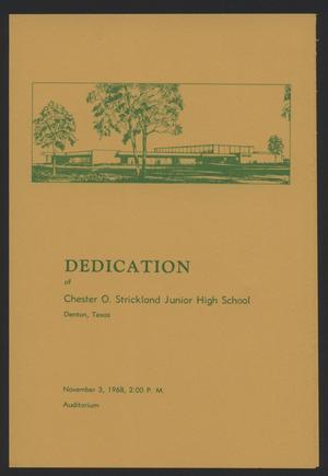 Primary view of object titled 'DEDICATION  of Chester O. Strickland Junior High School'.