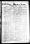 Thumbnail image of item number 1 in: 'Winnsboro Weekly News (Winnsboro, Tex.), Vol. 13, No. 36, Ed. 1 Friday, May 19, 1922'.