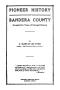 Primary view of Pioneer history of Bandera County : seventy-five years of intrepid history