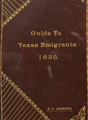 Primary view of object titled 'Guide to Texas emigrants'.