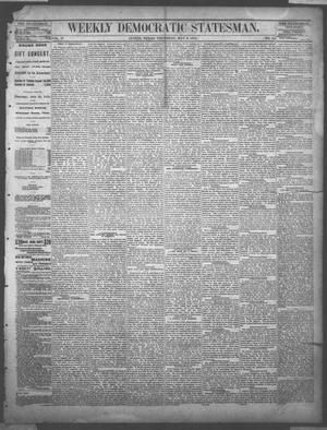 Primary view of object titled 'Weekly Democratic Statesman. (Austin, Tex.), Vol. 4, No. 42, Ed. 1 Thursday, May 6, 1875'.