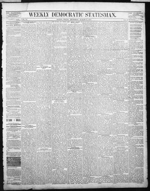 Primary view of object titled 'Weekly Democratic Statesman. (Austin, Tex.), Vol. 6, No. 31, Ed. 1 Thursday, March 15, 1877'.