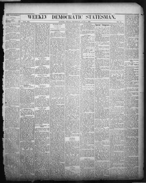 Primary view of object titled 'Weekly Democratic Statesman. (Austin, Tex.), Vol. 12, No. 44, Ed. 1 Thursday, June 7, 1883'.