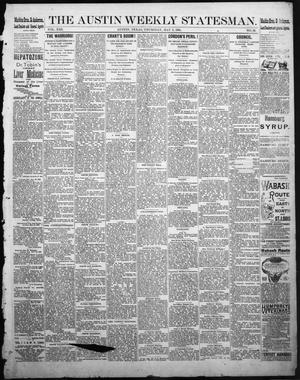 Primary view of object titled 'The Austin Weekly Statesman. (Austin, Tex.), Vol. 13, No. 36, Ed. 1 Thursday, May 8, 1884'.