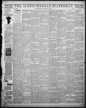 Primary view of object titled 'The Austin Weekly Statesman. (Austin, Tex.), Vol. 13, No. 40, Ed. 1 Thursday, June 5, 1884'.